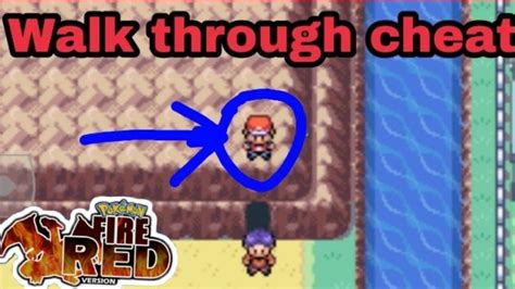 Walk Through Walls Cheat For Pokemon Fire Red .